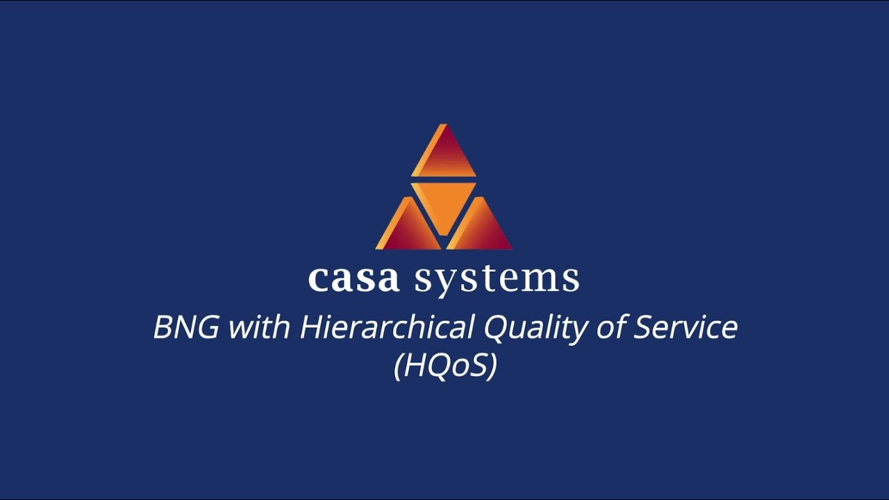 Casa Systems vBNG with Hierarchical Quality of Service HD1080
