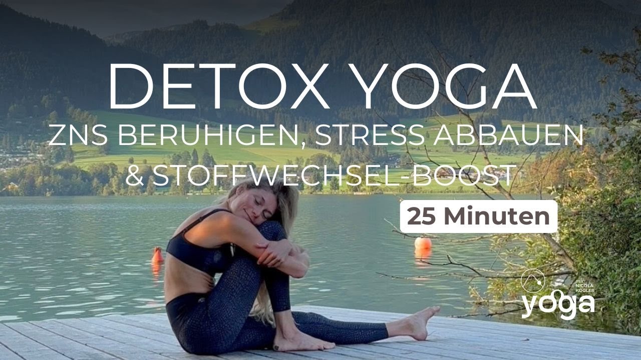 Detox Yoga | ZNS beruhigen, Stress abbauen & Stoffwechsel aktivieren