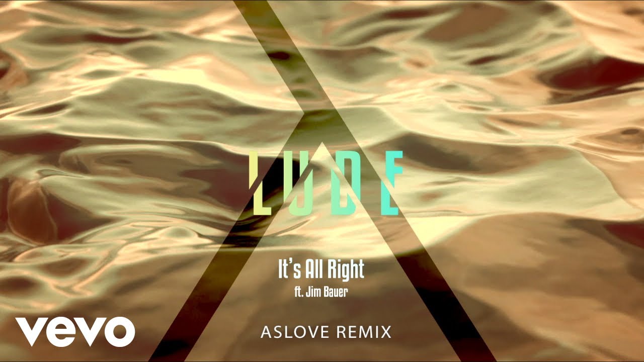 LUDE - It's All Right (Aslove Remix) (Alternative Video) ft. Jim Bauer