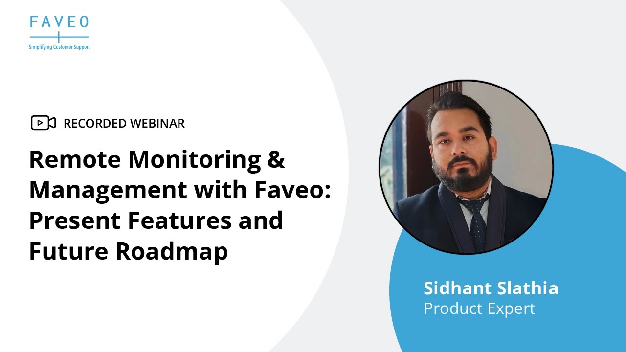 Remote Monitoring & Management with Faveo:  Present Features and Future Roadmap