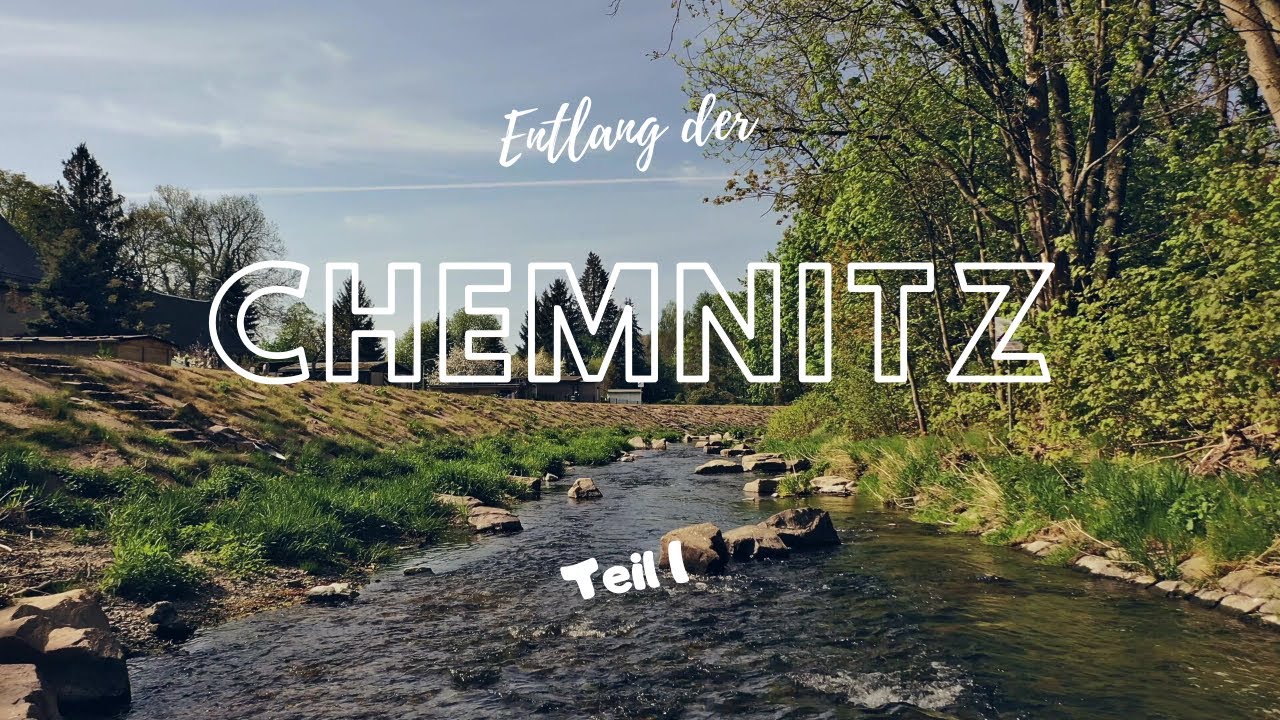 Entlang der Chemnitz Teil 1