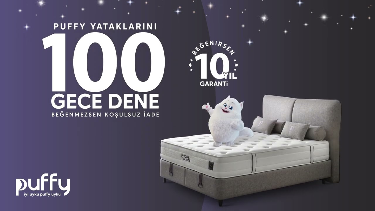 Puffy Yataklarını 100 Gece Dene, Beğenmezsen Koşulsuz İade!