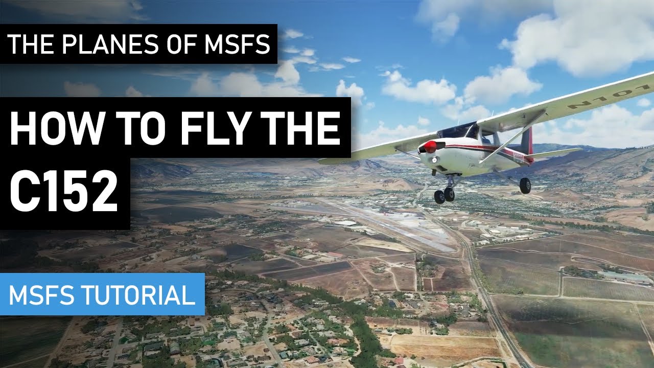 How to fly the Cessna C152 in Microsoft Flight Simulator