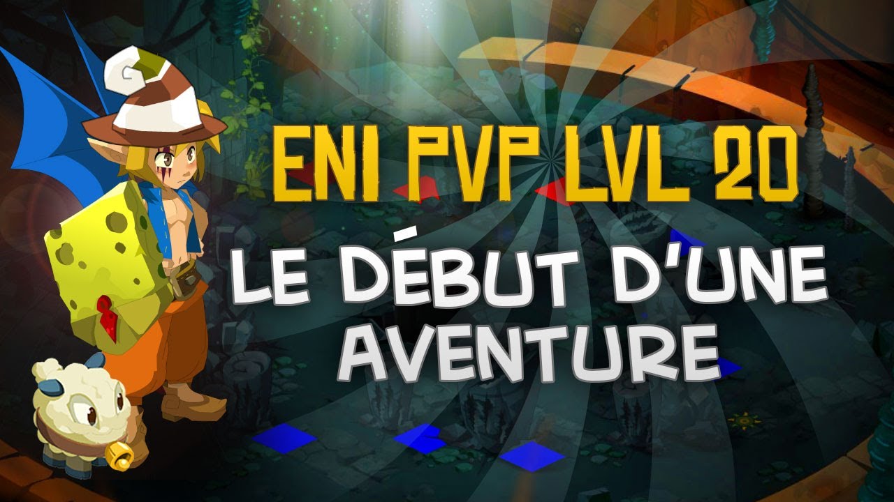 [Dofus] Ez-Sow - Eni lvl 20 PVP Grade 2 - Le début d'une aventure Episode 2