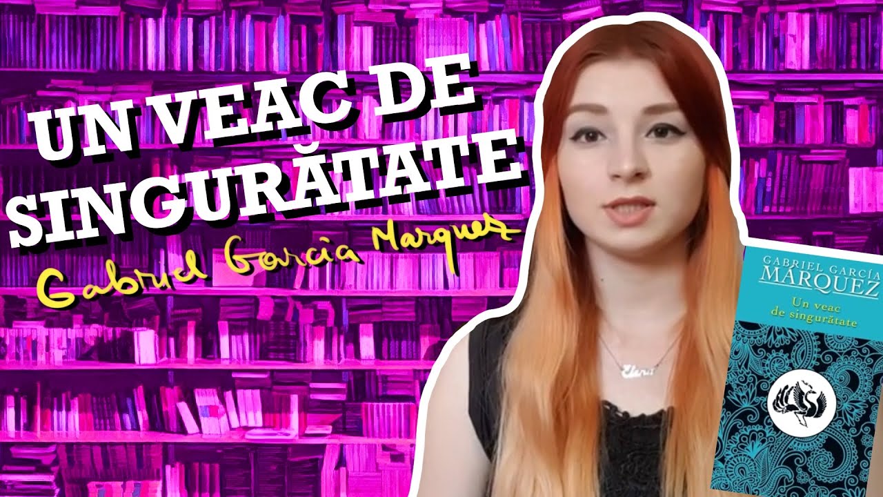 Un Veac de Singuratate de Gabriel Garcia Marquez - Recenzie (Spoiler Free)