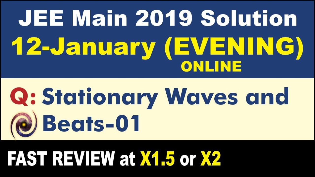 JEE Main 2019 Physics Solutions | Stationary Waves and Beats 01