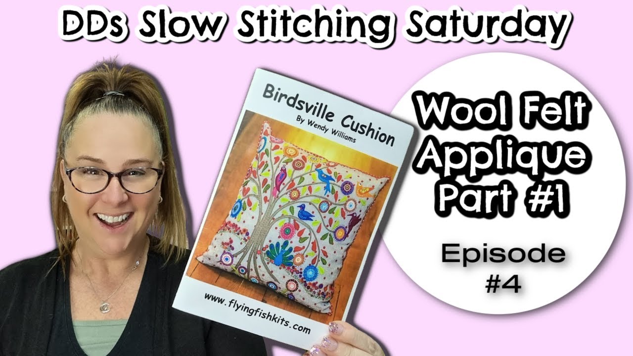DDs Slow Stitching Saturday Vlog #4 | Wool felt Applique - New Project #slowstitching  #woolfelt