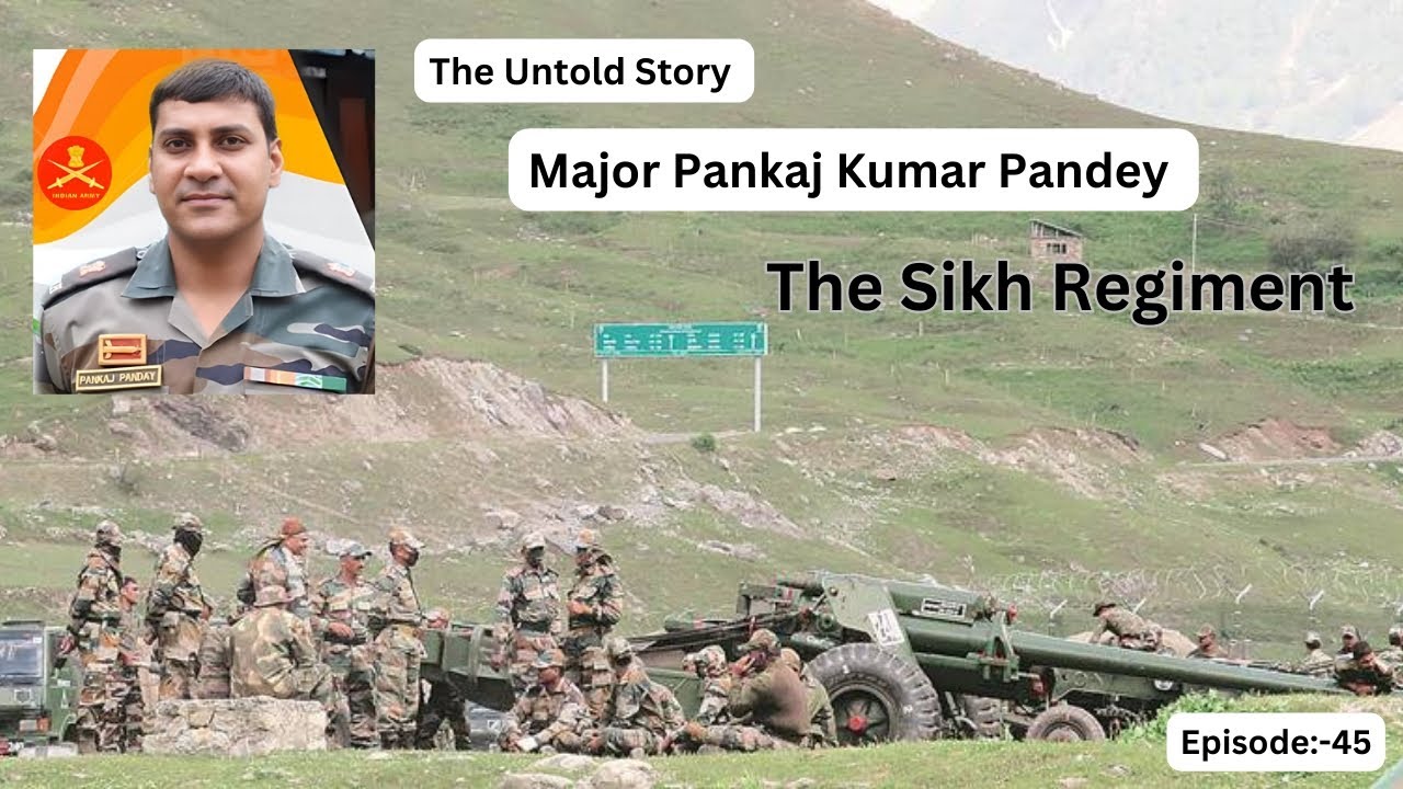 The Untold Story of Major Pankaj Kumar Pandey 💐🇮🇳| Veergati in Arunachal Pradesh |⚔️ Sikh Regiment⚔️
