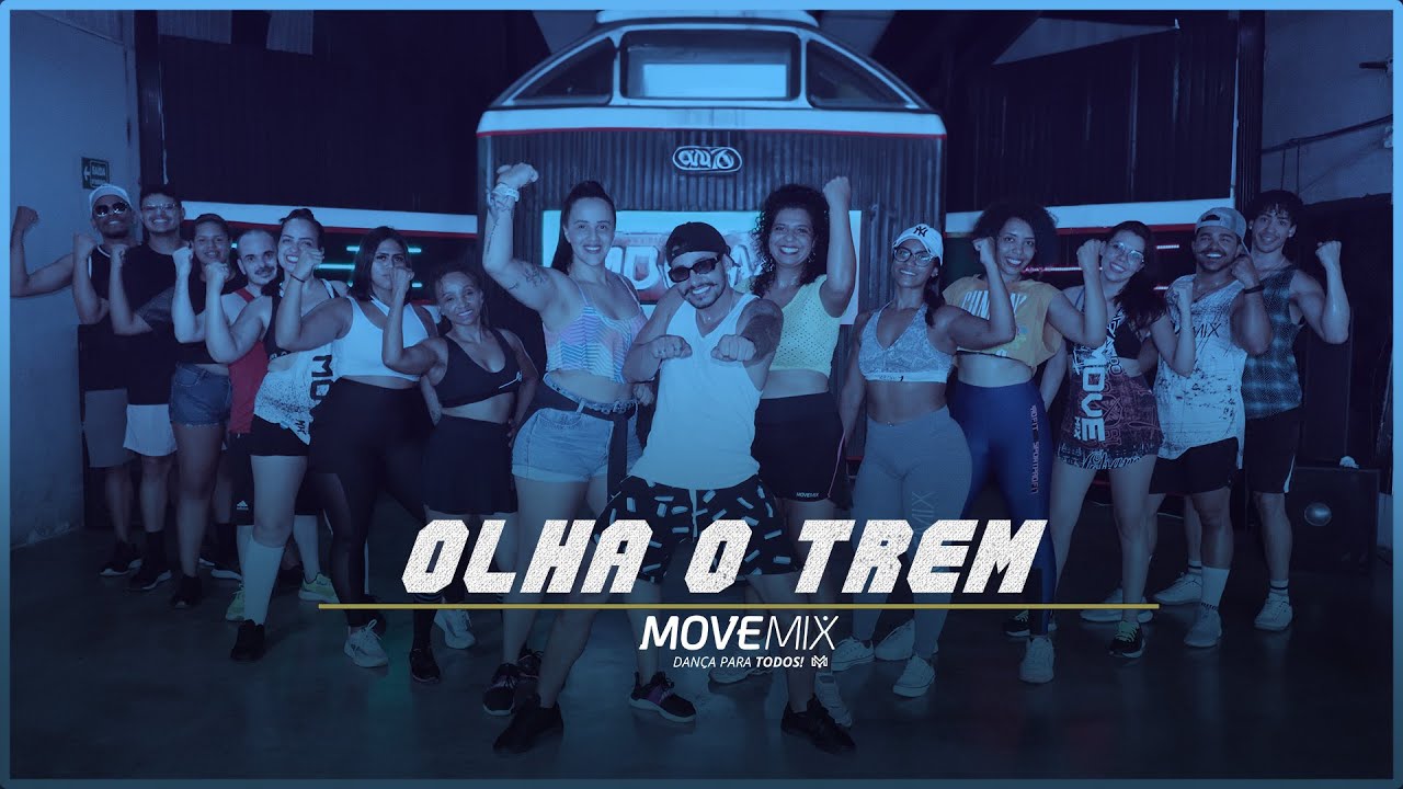 OLHA O TREM - JIRAYA UAI , MCS BW , MC TOY , NADIR NETTO ( Coreografia Move mix )