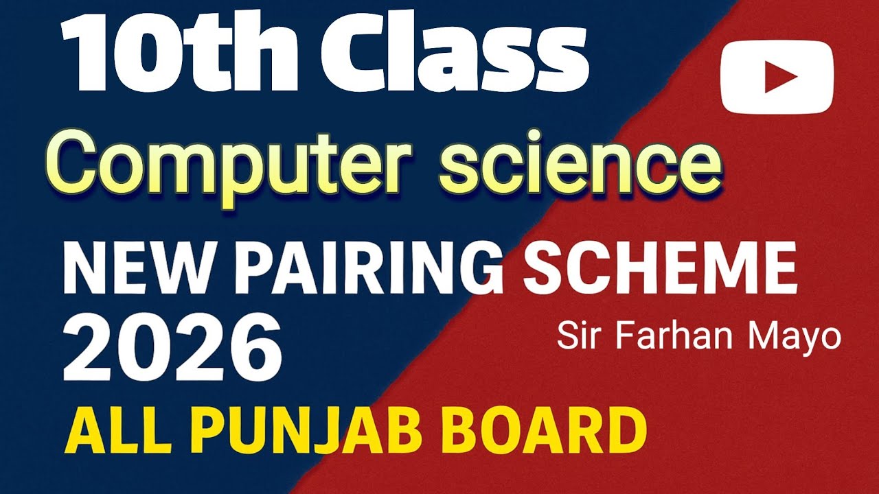 10th Class Computer New Pairing Scheme 2026 ||All Punjab boards  || Final scheme || Class 10 Final