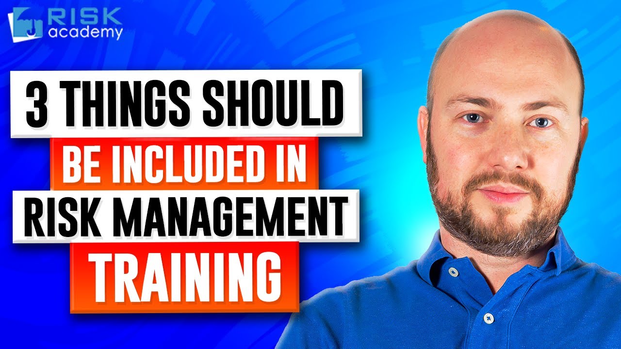 9. 3 things that should be included in risk management training - Alex Sidorenko