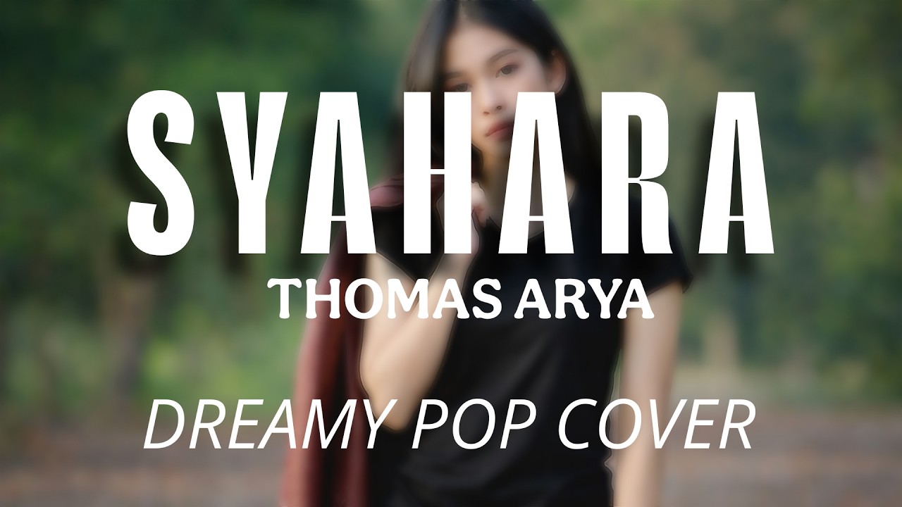 Syahara - Thomas Arya - Dreamy Pop Cover Nayalara Jingga