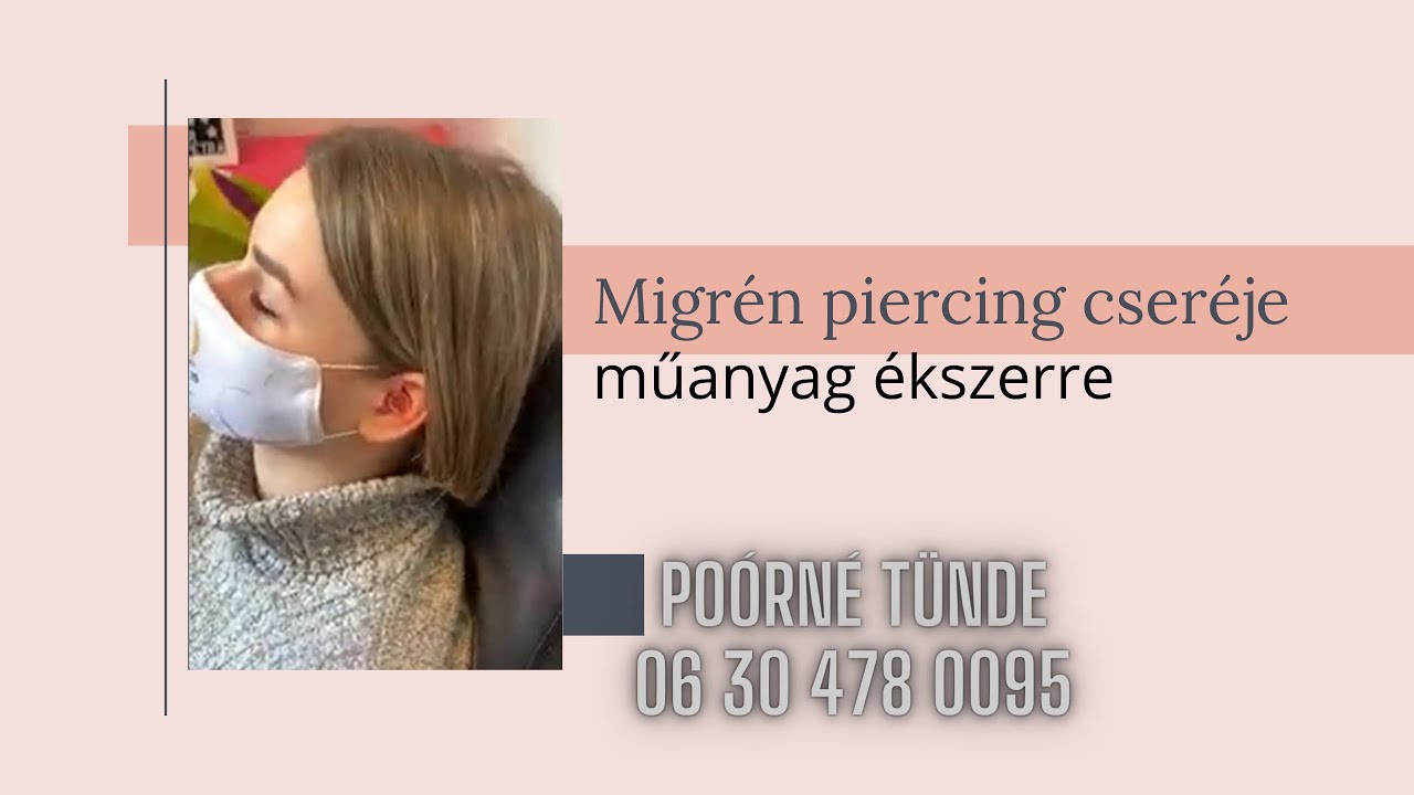Migrén piercing cseréje műanyag ékszerre