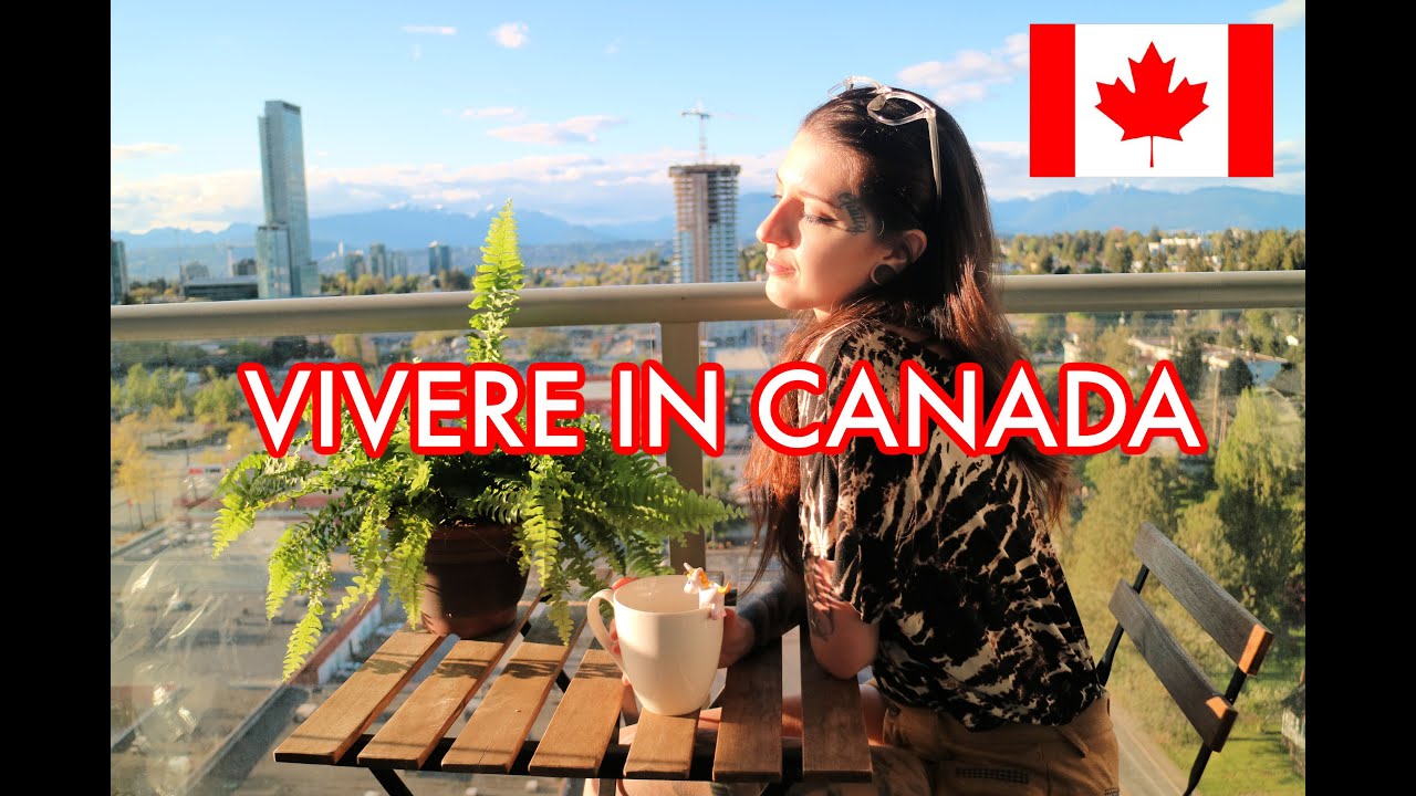 COME TRASFERIRSI IN CANADA | VISTI e CONSIDERAZIONI