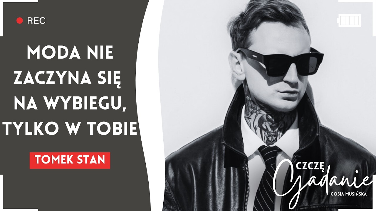 #18 Moda nie zaczyna się na wybiegu, tylko w Tobie - Tomek Stan