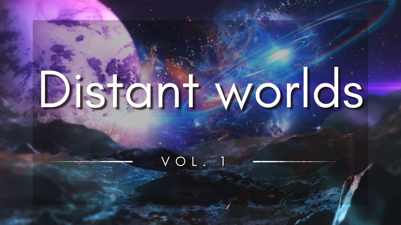 Distant Worlds Vol.1