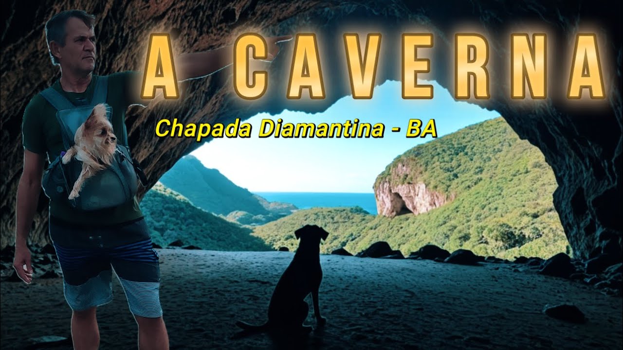 A GRUTA DA MANGABEIRA – ITUAÇU - CHAPADA DIAMANTINA - Bahia 