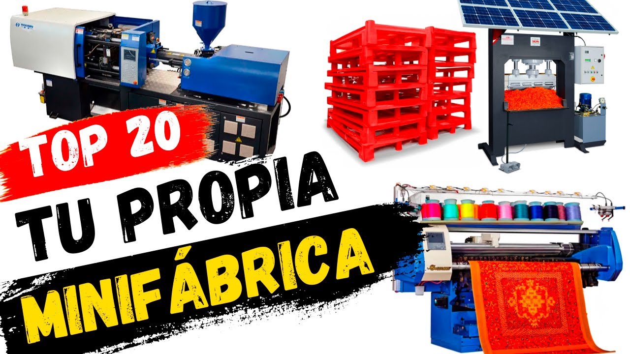 20 MAQUINAS para tu propia PEQUEÑA FABRICA. Nuevas ideas de negocios 2025
