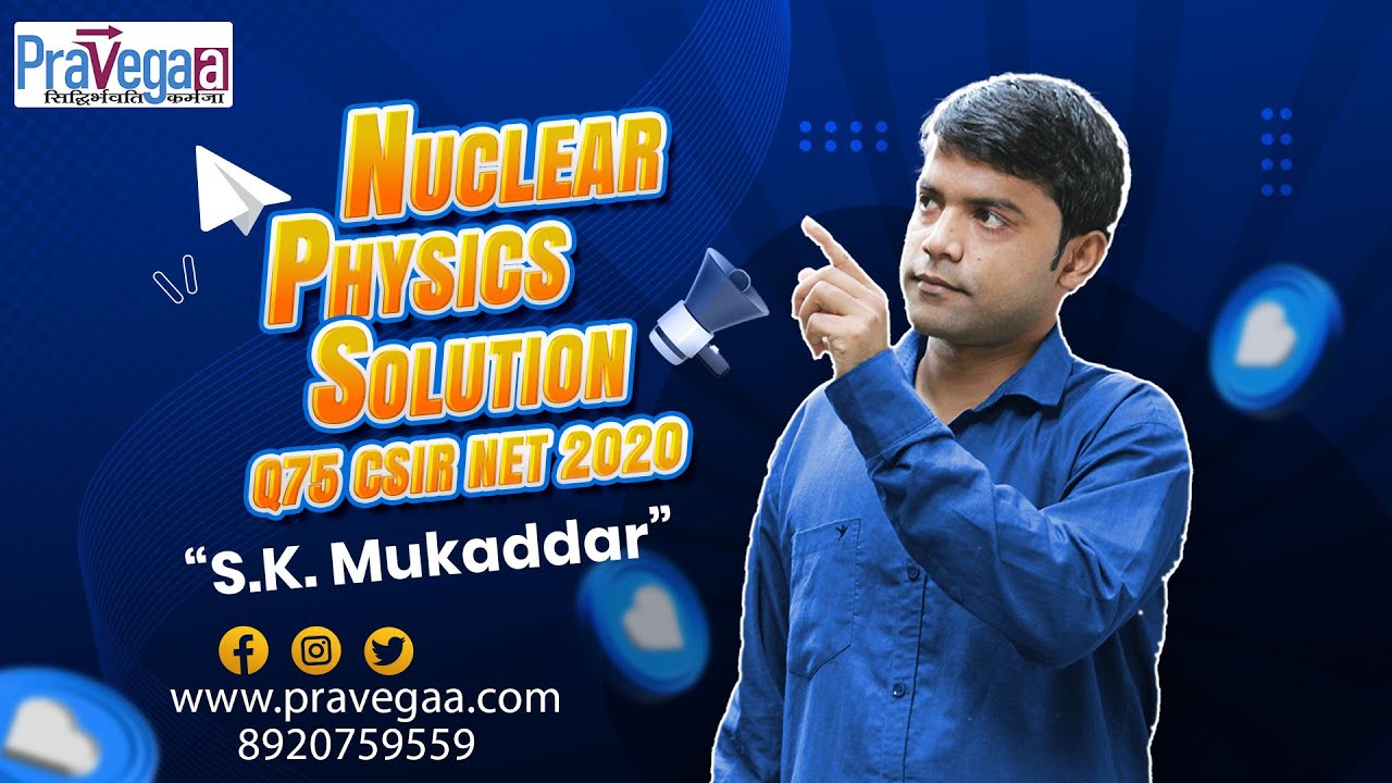 Q75 CSIR NET 2020 | Nuclear Physics Solution