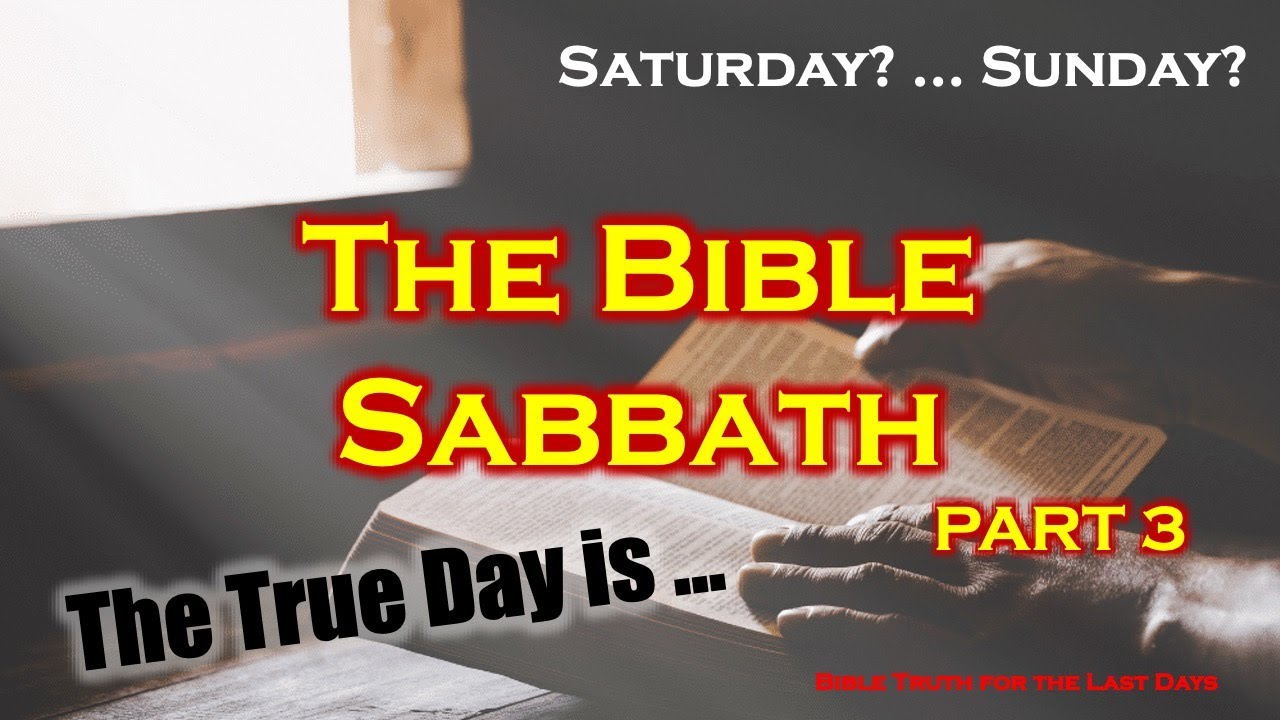 Which Day Is The Bible Sabbath? Part 3  With an answer this clear, why so much debate?