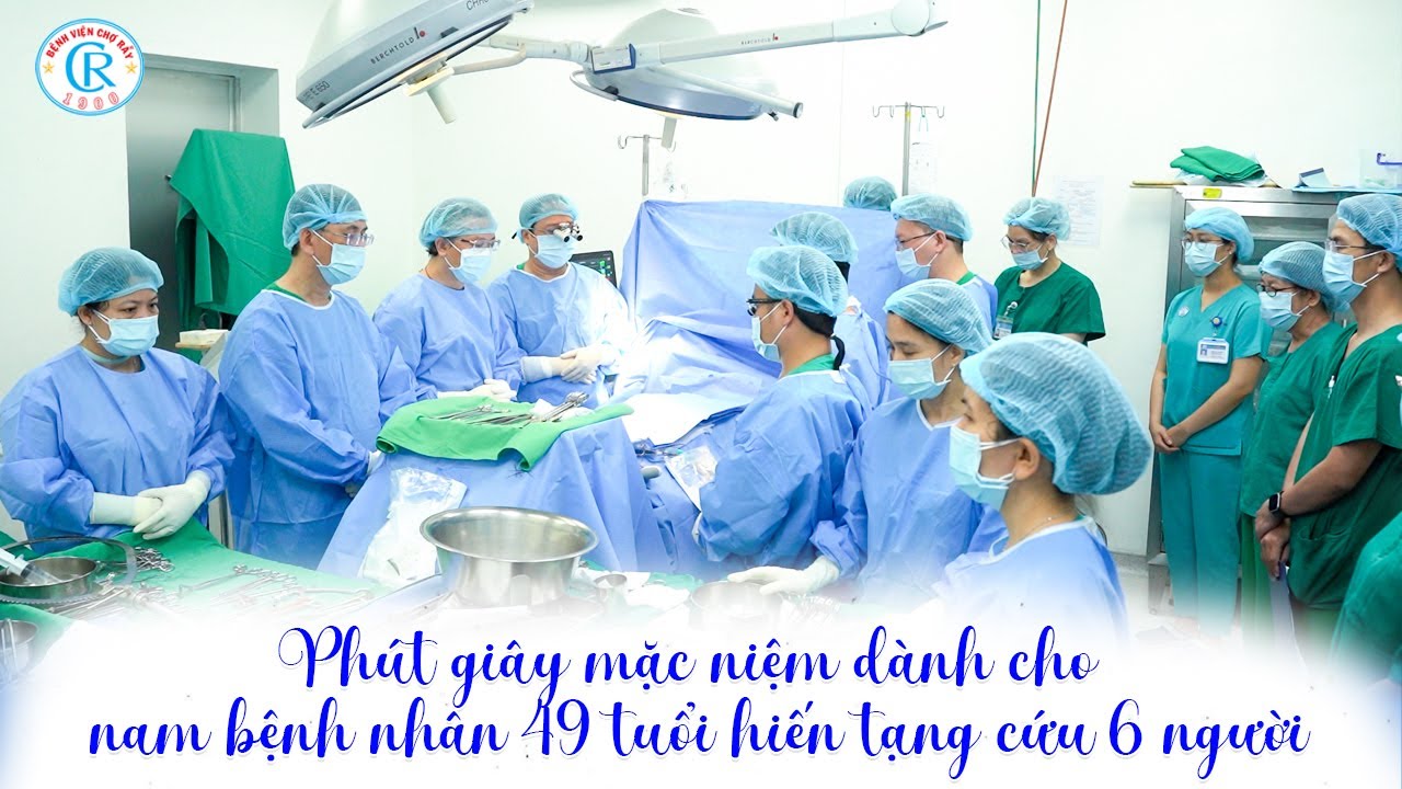 Phút giây mặc niệm dành cho nam bệnh nhân 49 tuổi hiến tạng cứu 6 người
