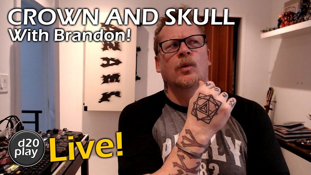 Crown and Skull RPG Livestream with Brandon Gillam (Hankerin Ferinale) | d20play Live 35