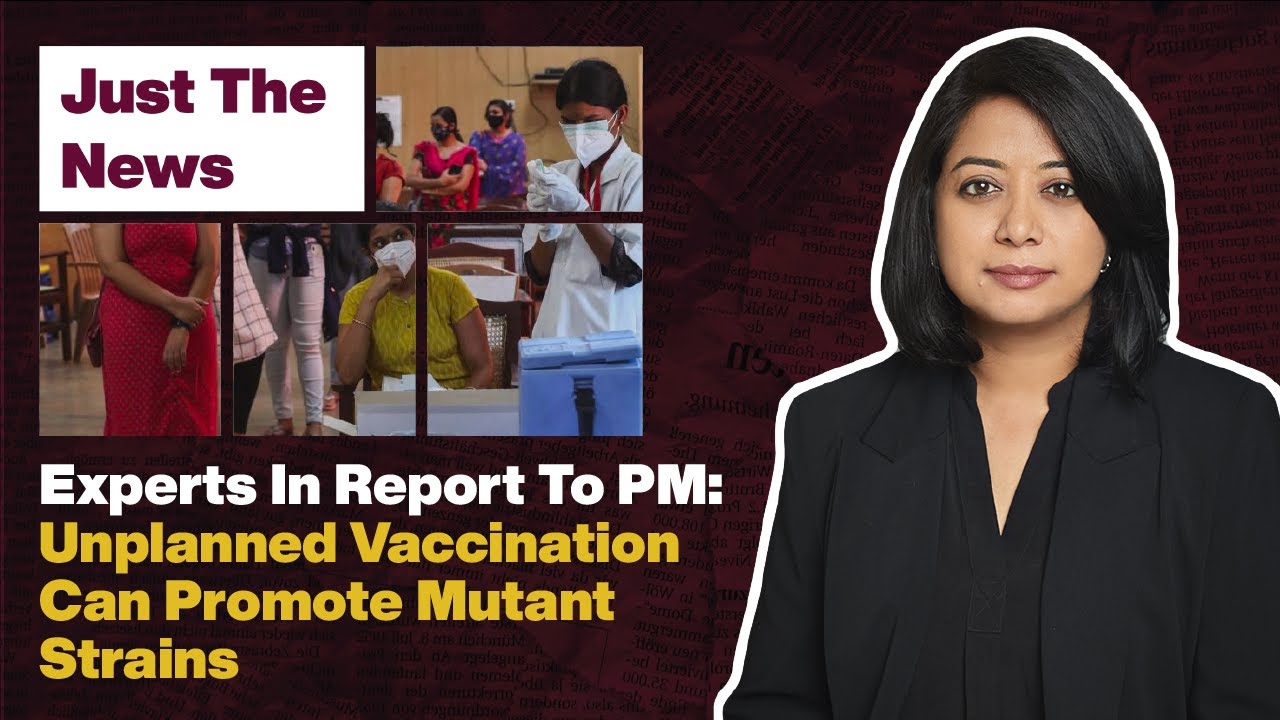 Just The News - 11 June, 2021 | Experts: Unplanned Vaccination Can Promote Mutant Strains