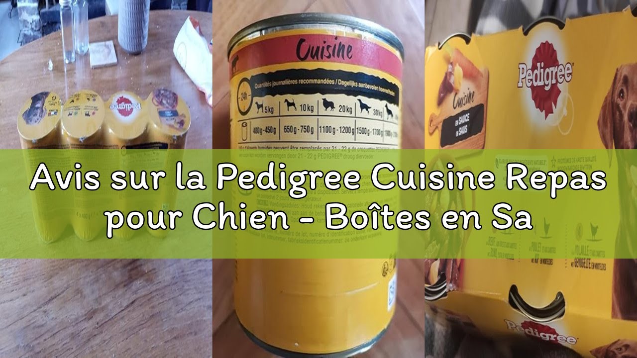 Avis sur la Pedigree Cuisine Repas pour Chien - Boîtes en Sauce pour Chien Adulte - 3 variétés - 3x8