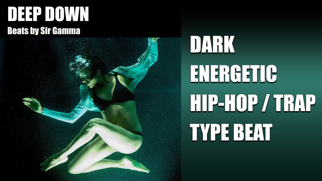 [Free] Deep Down (120 BPM) - Energetic Dark Hard Trap Type Beat / Hip Hop Type Beat