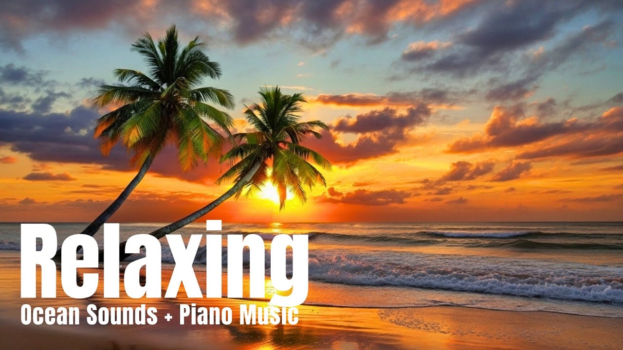 Sunset Ocean Waves & Relaxing Music for Inner Peace