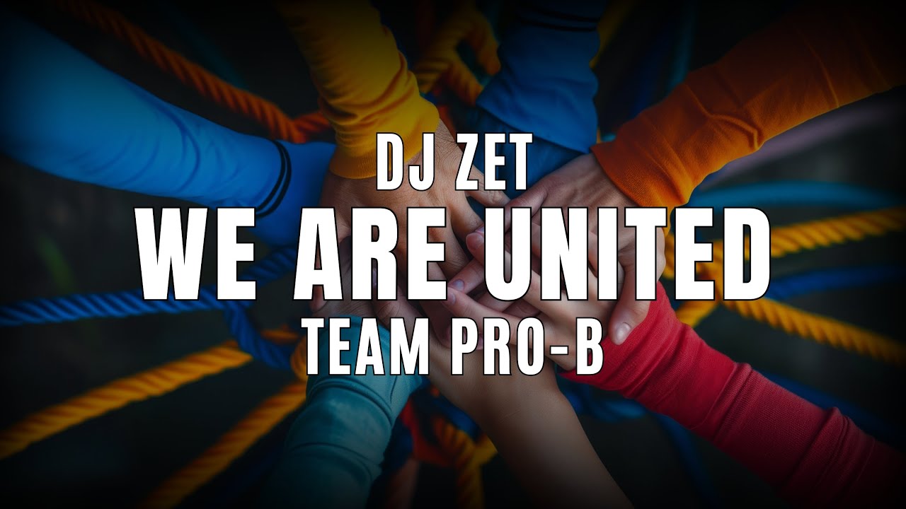 Dj Zet - We Are United (Team Pro-B)