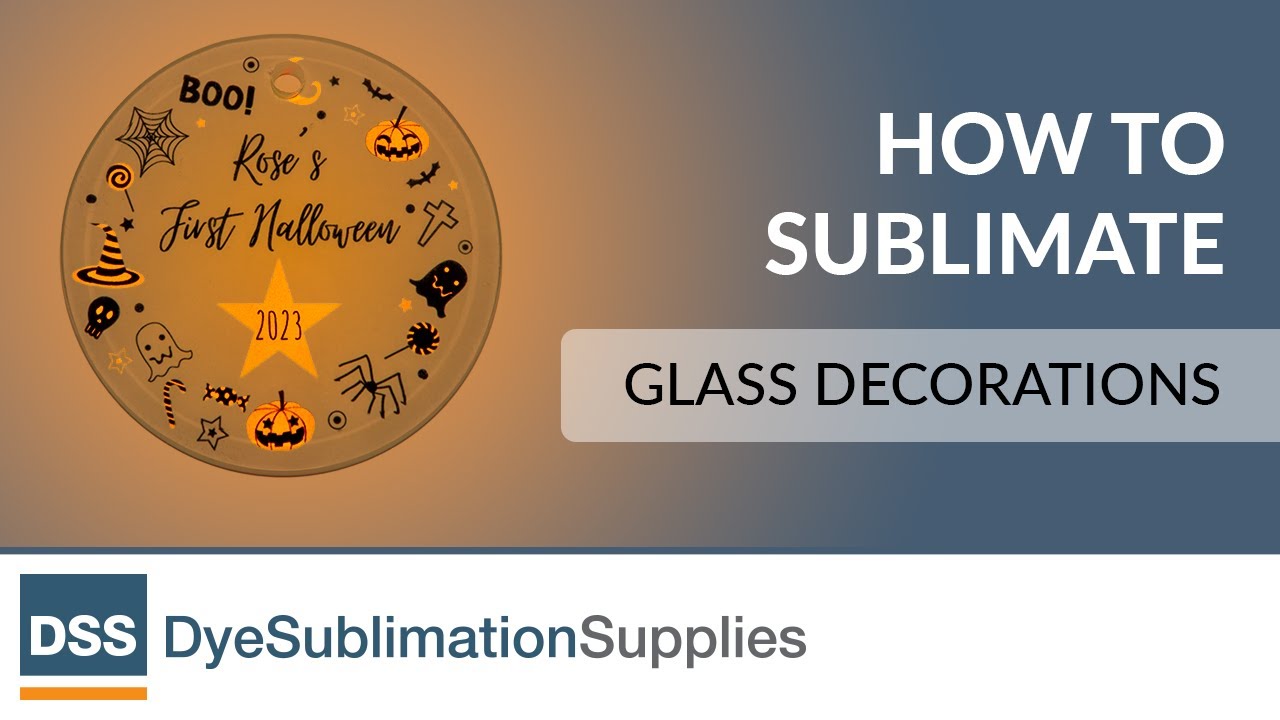 How to Sublimate - Glass Ornaments