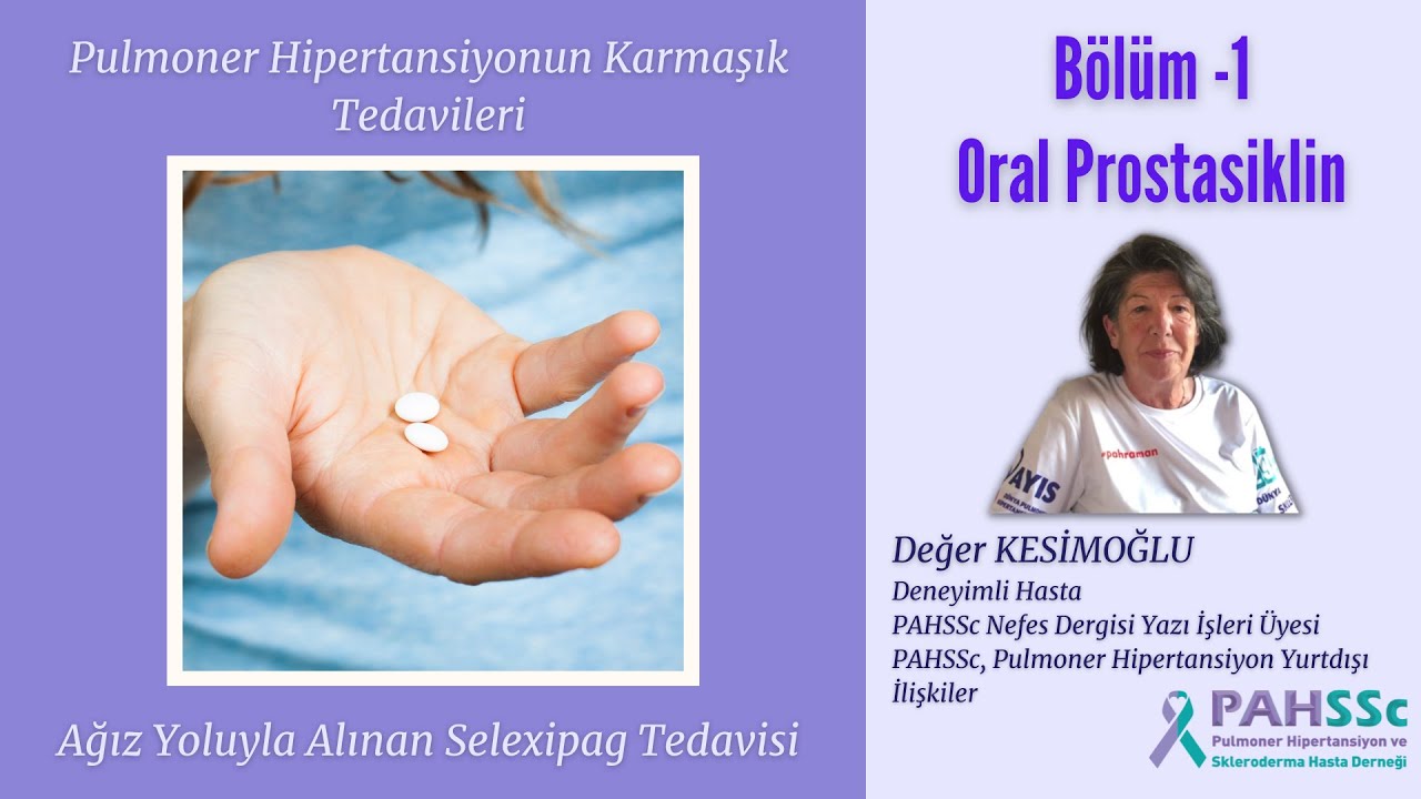 Pulmoner Hipertansiyonun Karmaşık Tedavileri - Bölüm -1- Oral Prostasiklin
