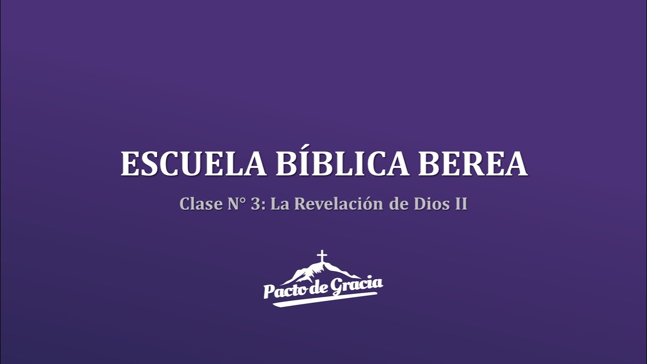 Clase 3 La revelación de Dios. segunda parte.