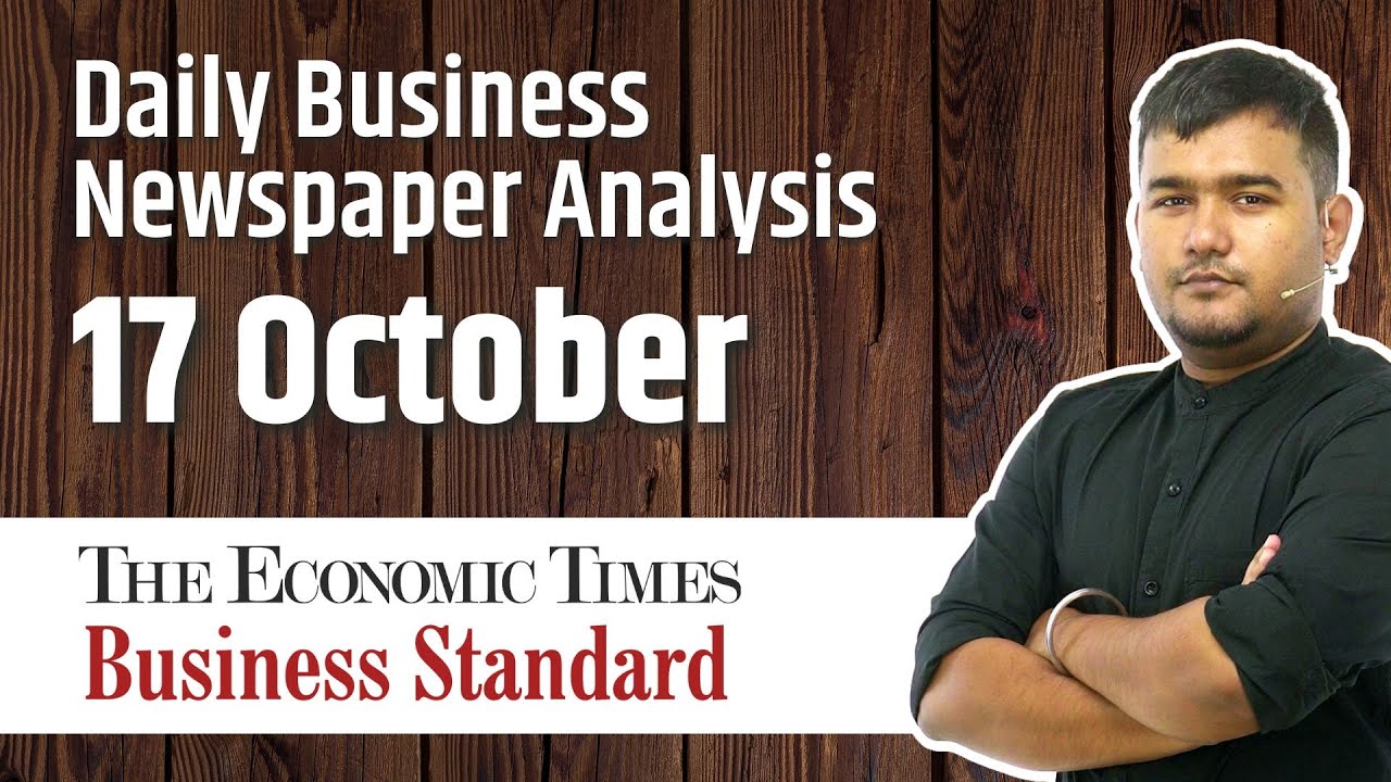 Economic Times + Business Standard - 17 October 2022 Newspaper - Daily Business News Analysis