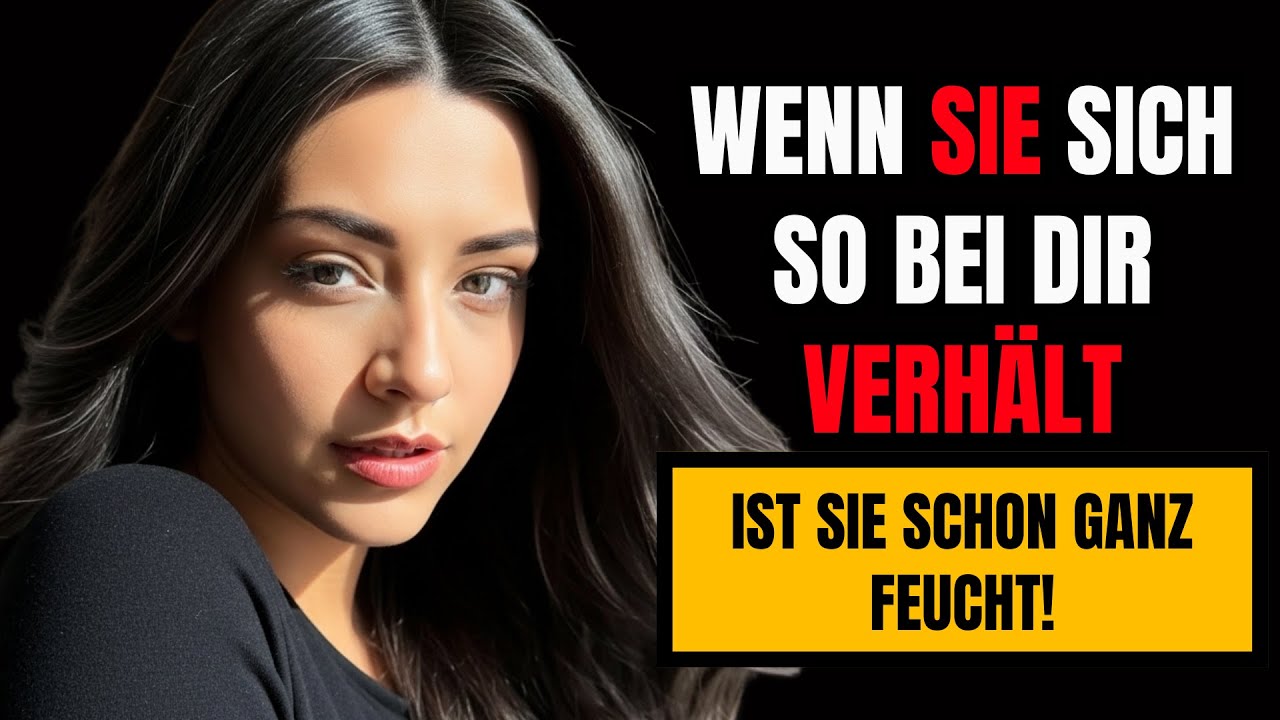 PSYCHOLOGIE DER ANZIEHUNG: Wenn eine Frau sich SO in deiner Nähe verhält… gehört sie bereits DIR!