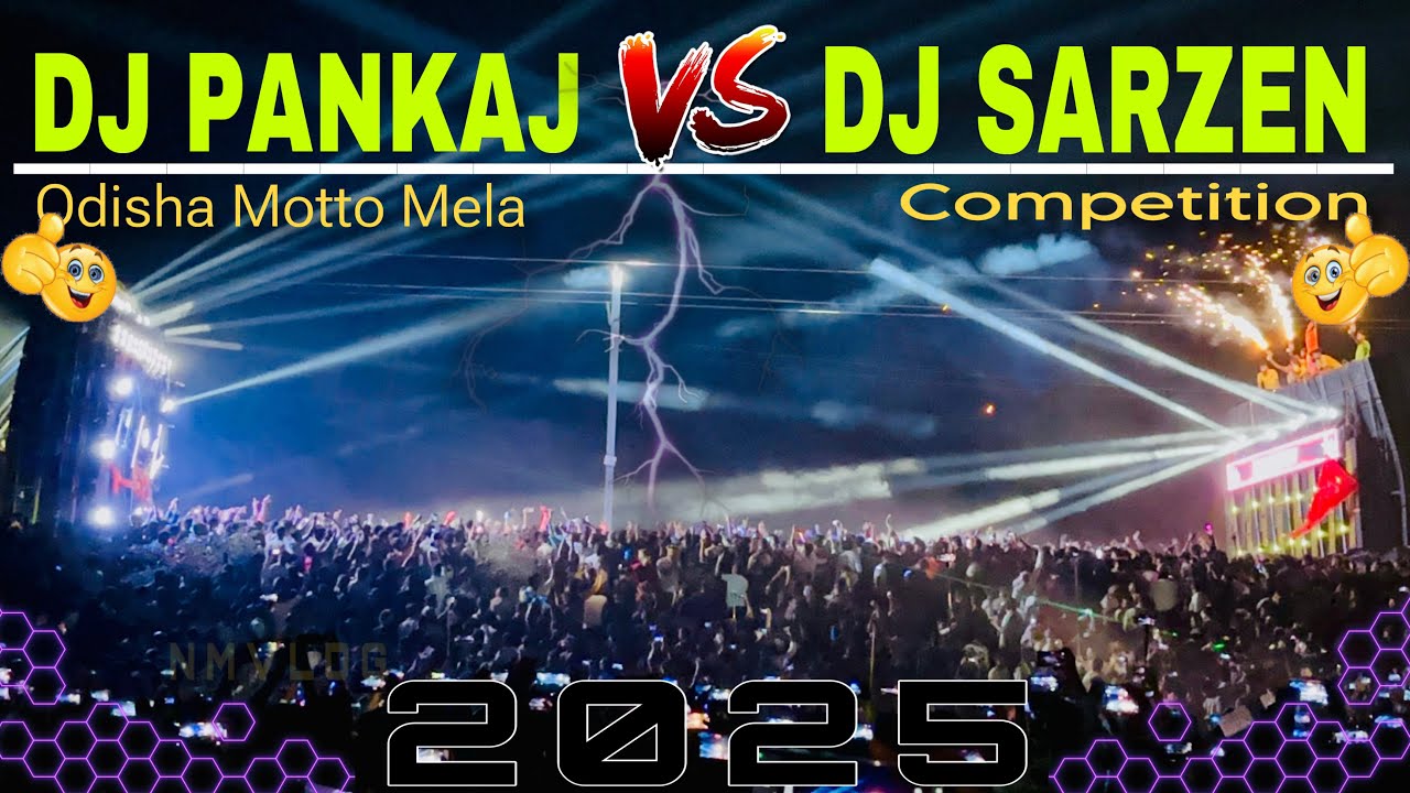 Dj Sarzen vs Dj Pankaj Competition 2025 Motto Mela Odisha😨