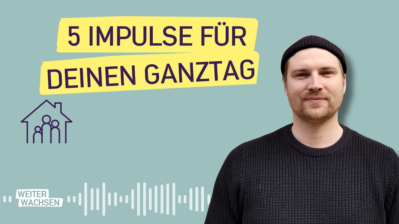 #31 5 Impulse für den Ganztag - WEITER WACHEN als Kita-Fachkraft