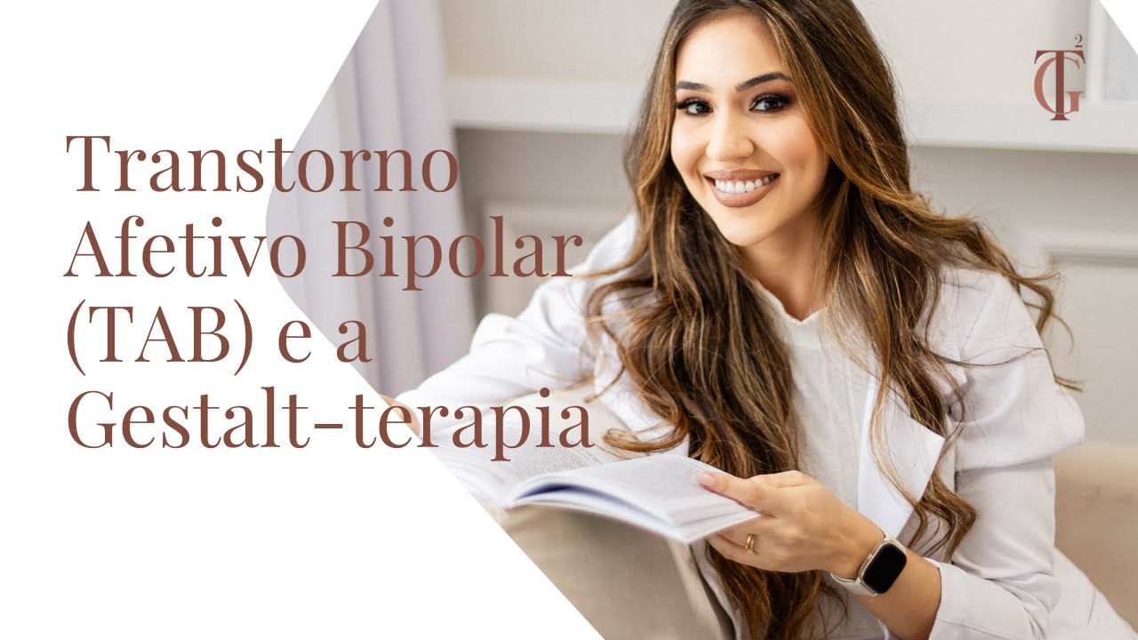 Transtorno Afetivo Bipolar (TAB) e a Gestalt-terapia