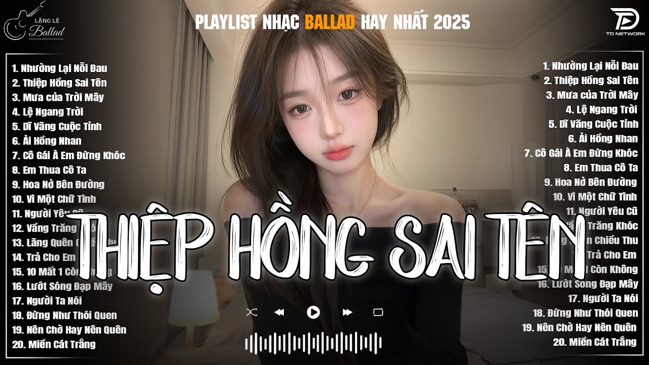 Thiệp Hồng Sai Tên, Em Thua Cô Ta ♫ Những Bản Ballad Nhẹ Nhàng Nghe Day Dứt Về Nỗi Đau Tình Yêu