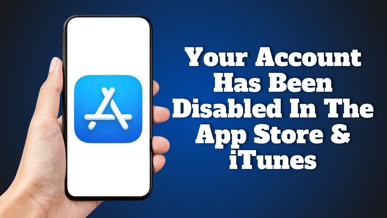 Your Account Has Been Disabled In The App Store & ITunes &ndash; How to Fix It!