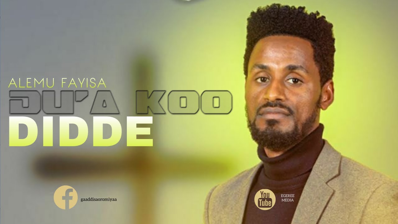 ALEMU FAYISA: DU'A KOO DIDDE