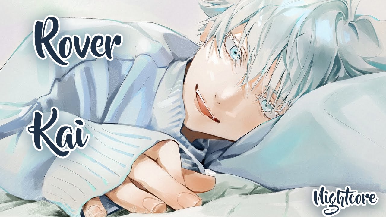 [Nightcore] sped up Kai - Rover