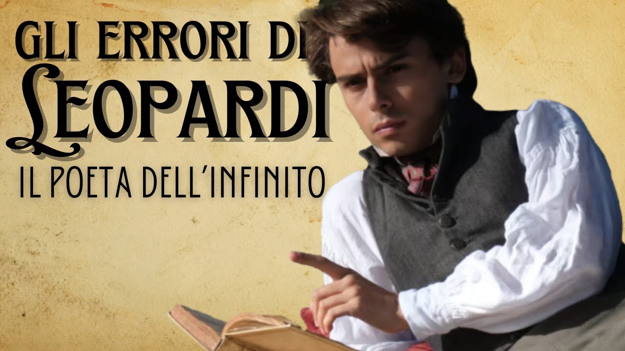 Gli errori di Leopardi - Il poeta dell'infinito