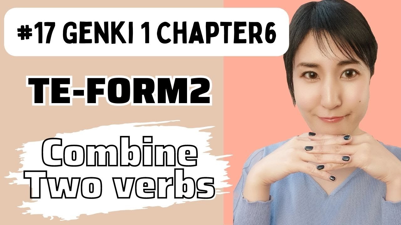 #17 How to combine two verbs in a Japanese sentence. (Genki1-Chapter6)