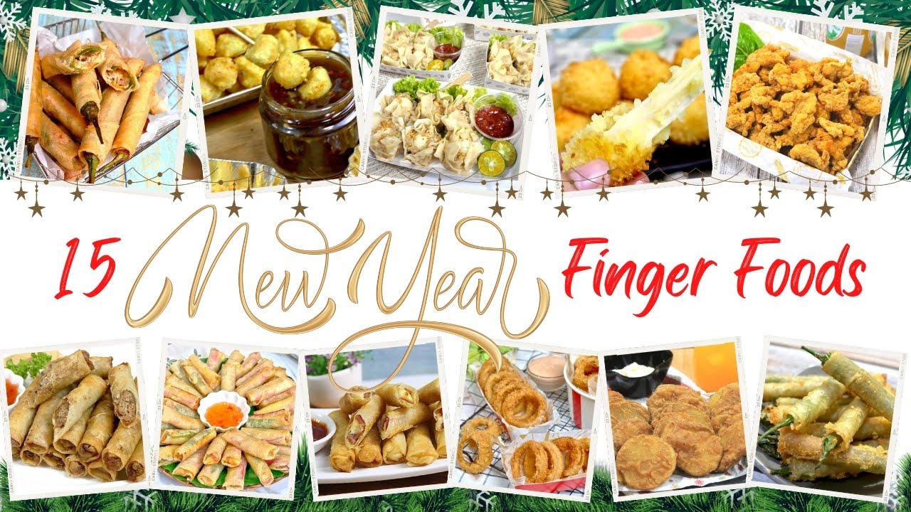15 New Year Finger Foods for Media Noche and New Year Party
