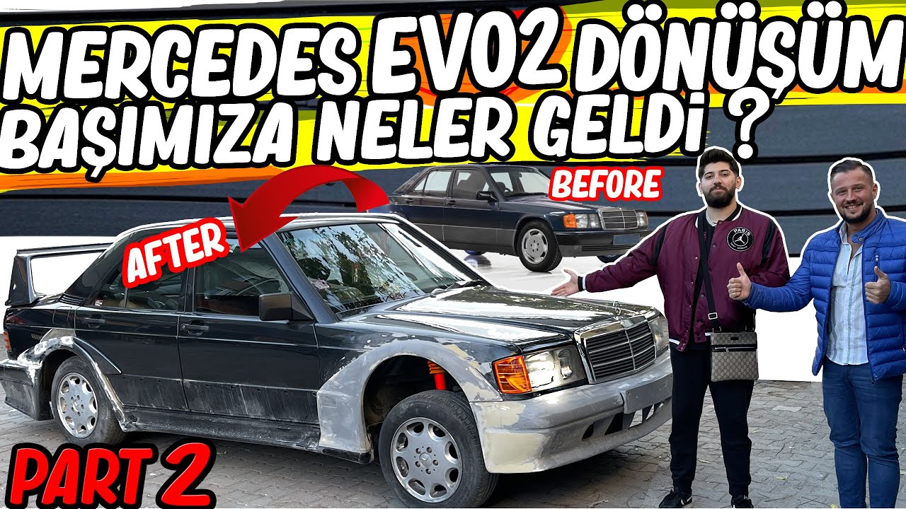 EFSANE PROJE 'DE BAŞIMIZA NELER GELDİ ? | CANBAY'LA MERCEDES-BENZ W201 190 E EVO 2 DÖNÜŞÜM PART 2