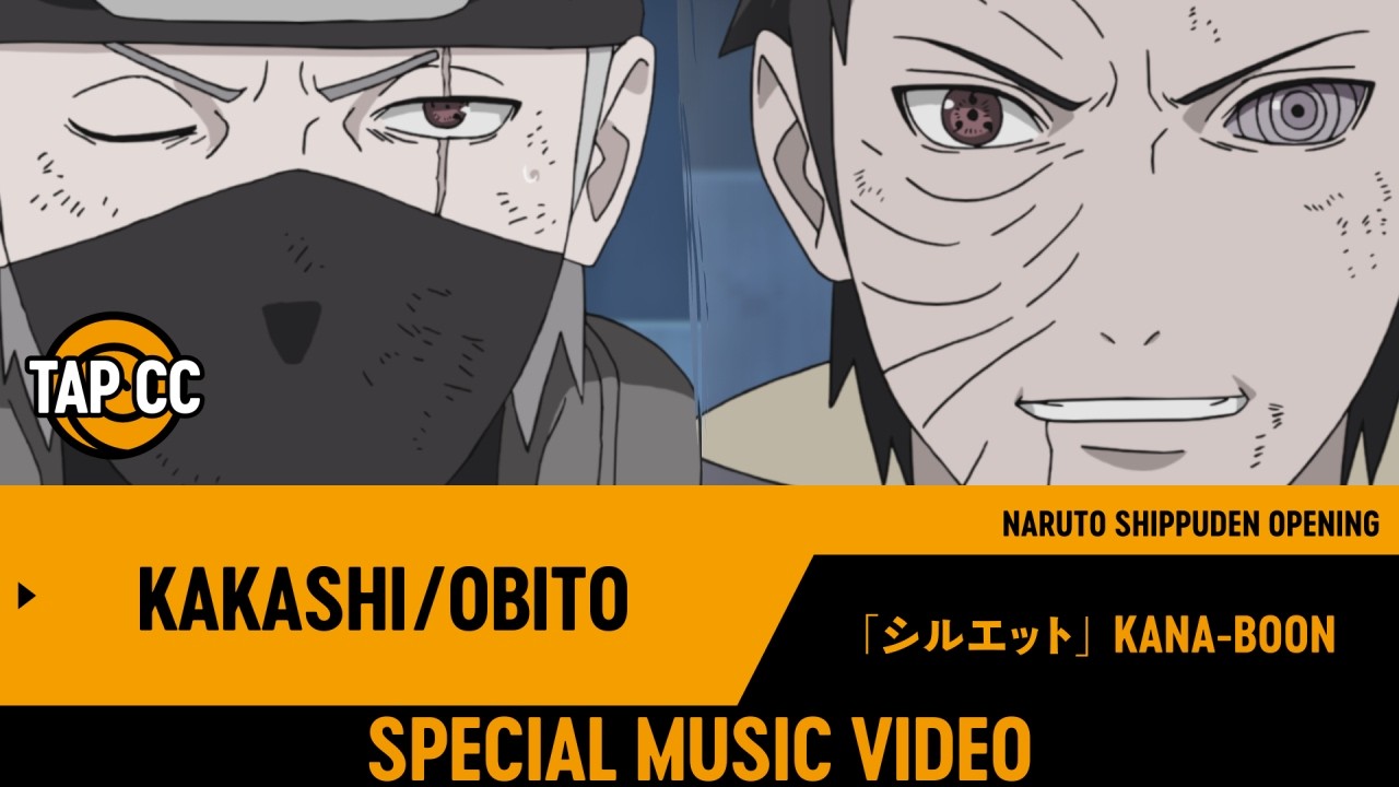 [Special MV] NARUTO |Kakashi & Obito| SILHOUETTE by KANA-BOON