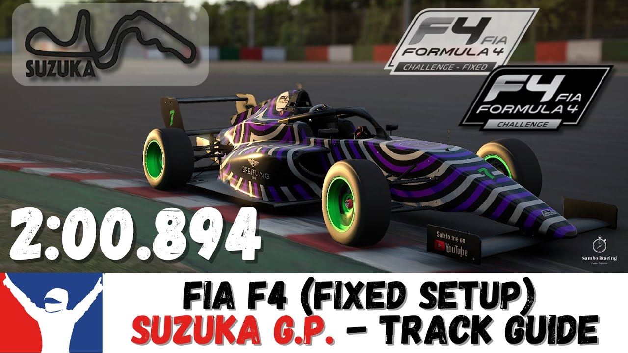 iRacing F4 Suzuka Grand Prix Guide - 2:00.894 (Fixed Setup) - F4 Suzuka Track Guide