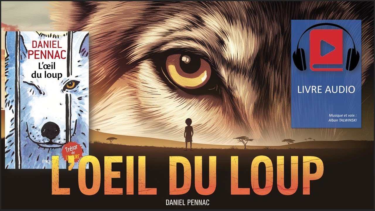 📖 L'Oeil du Loup - Audiobook complet | Daniel Pennac